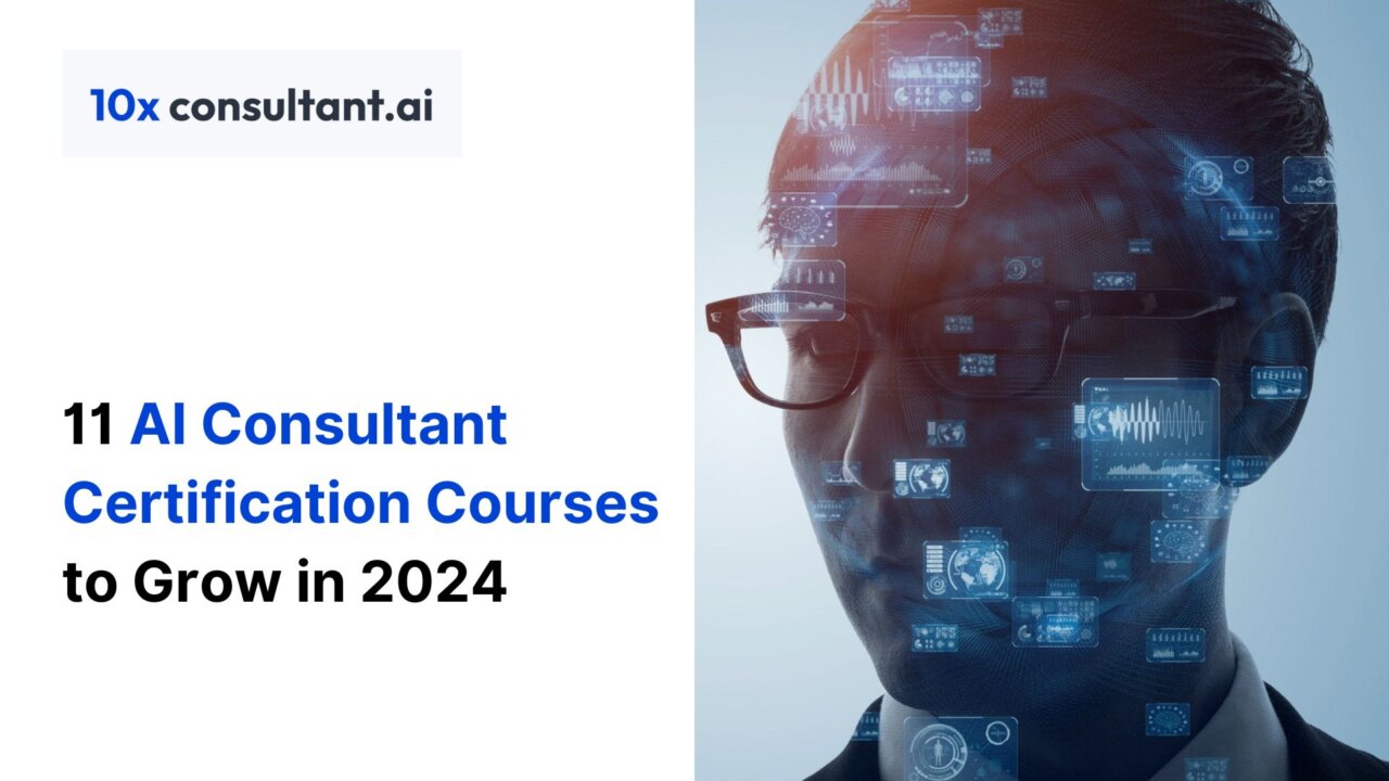 11 AI Consultant Certification Courses to Grow in 2025