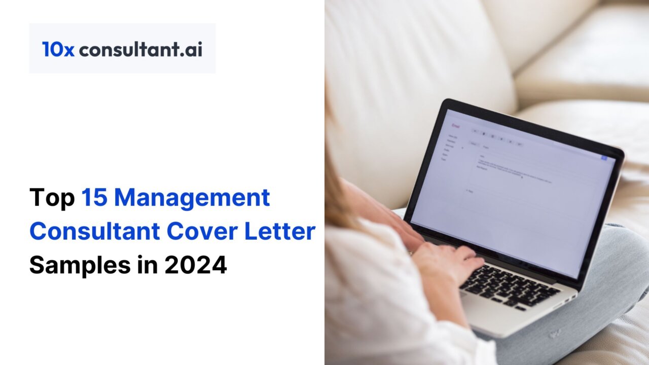 Top 15 Management Consultant Cover Letter Samples in 2024