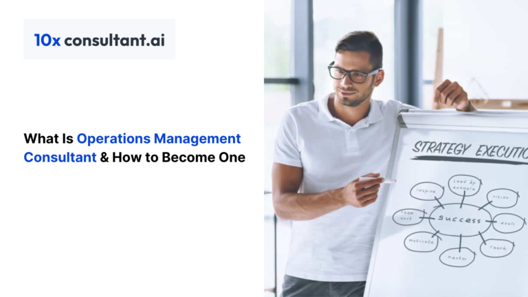 What Is an Operations Management Consultant & How to Become One by 10X Consultant.